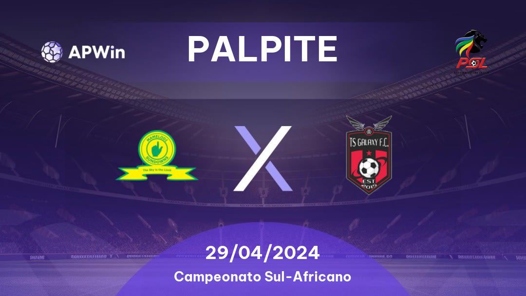 Palpite Mamelodi Sundowns x TS Galaxy: 29/04/2024 - Campeonato Sul-Africano