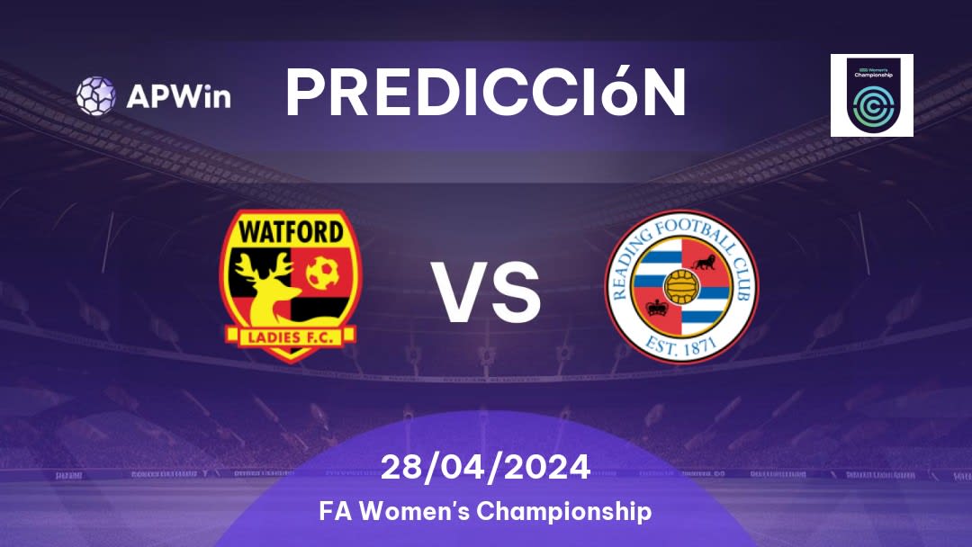 Predicciones Watford LFC vs Reading Women: 28/04/2024 - Inglaterra FA Women's Championship