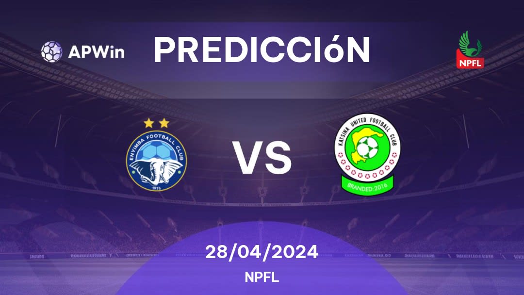 Predicciones Enyimba vs Katsina United: 28/04/2024 - Nigeria NPFL