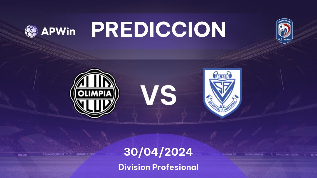 Predicciones Olimpia vs Sportivo Ameliano: 29/04/2024 - Paraguay Division Profesional