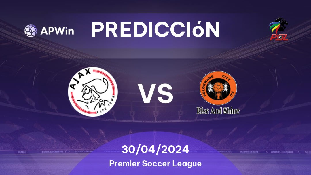 Predicciones Ajax Cape Town vs Polokwane City: 30/04/2024 - Sudáfrica Premier Soccer League