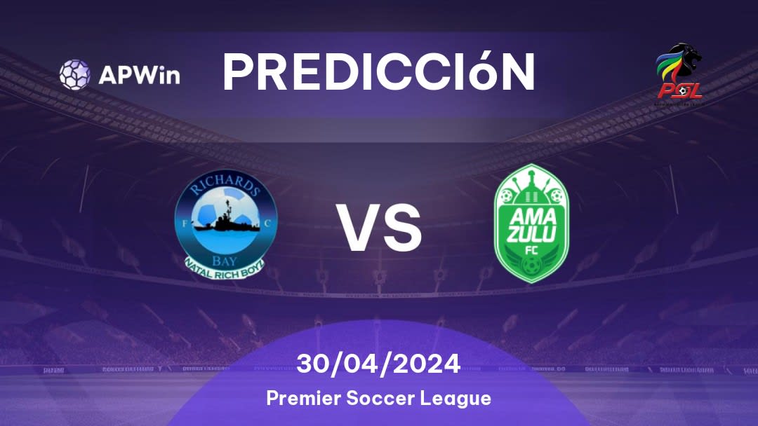 Predicciones Richards Bay vs AmaZulu: 30/04/2024 - Sudáfrica Premier Soccer League