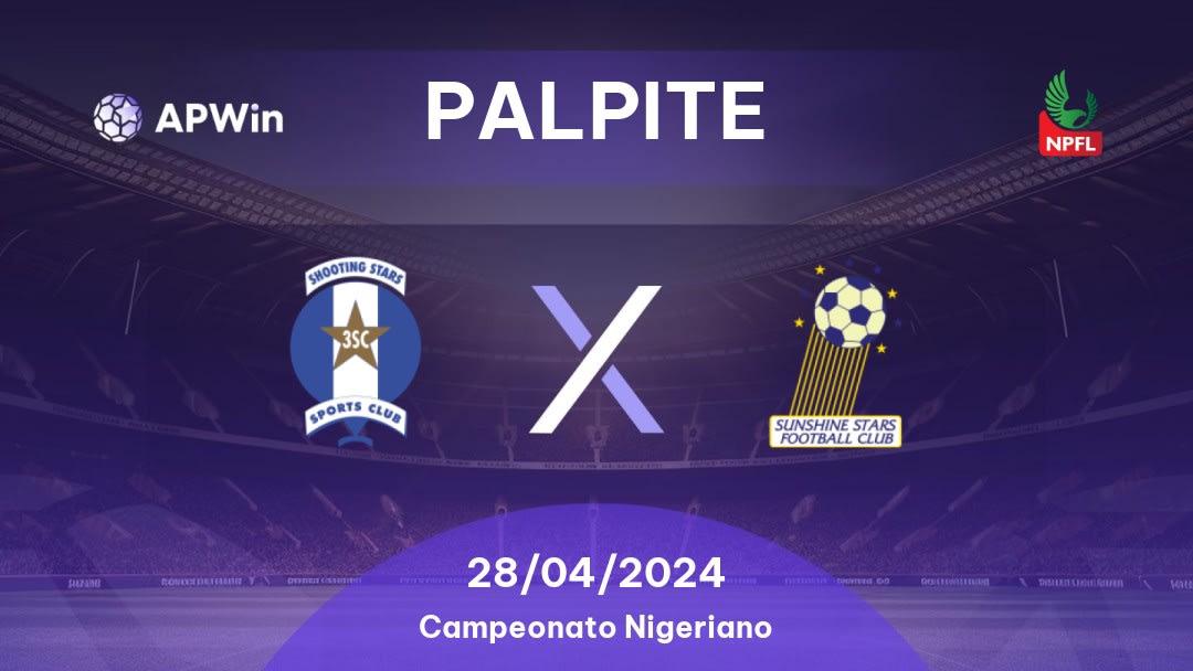 Palpite Shooting Stars x Sunshine Stars: 28/04/2024 - Campeonato Nigeriano