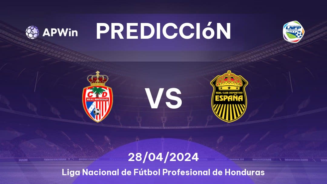 Predicciones Real Sociedad vs Real España: 28/04/2024 - Honduras Liga Nacional de Fútbol Profesional de Honduras