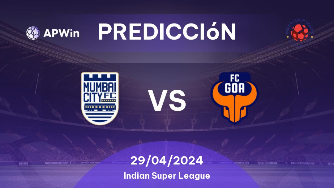 Predicciones Mumbai City vs Goa: 29/04/2024 - India Indian Super League