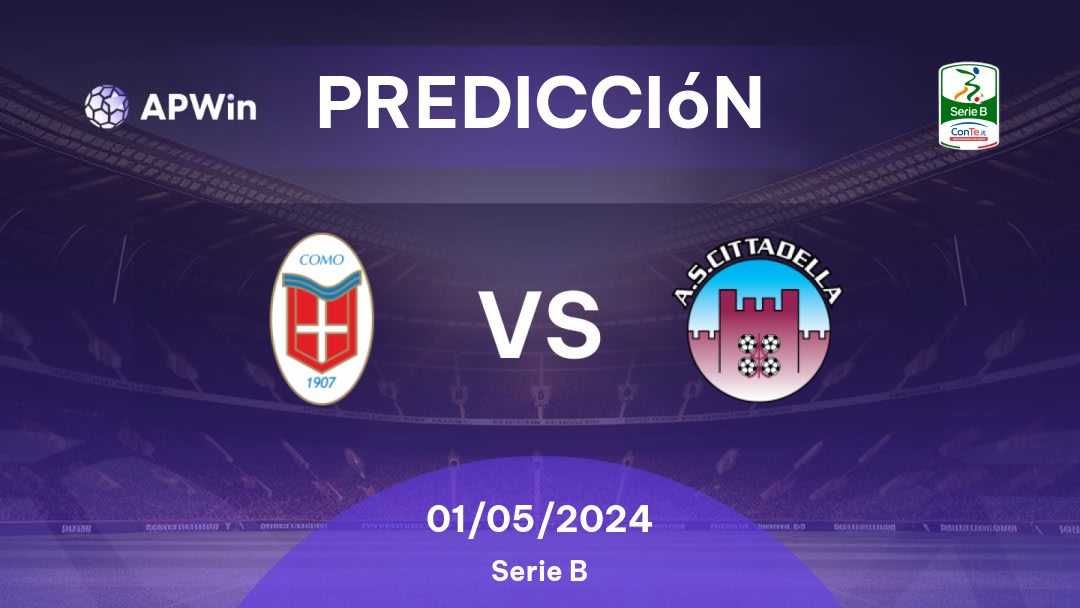 Predicciones Como vs Cittadella: 01/05/2024 - Italia Serie B