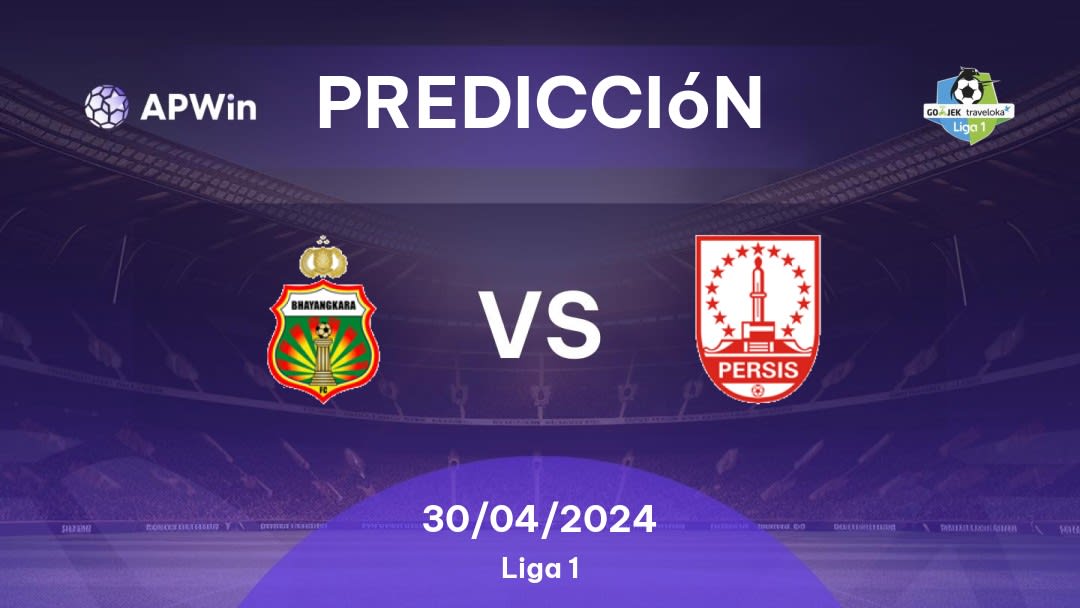 Predicciones Bhayangkara vs Persis Solo: 30/04/2024 - Indonesia Liga 1