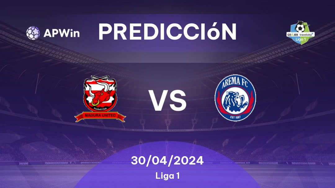 Predicciones Madura United vs Arema: 30/04/2024 - Indonesia Liga 1