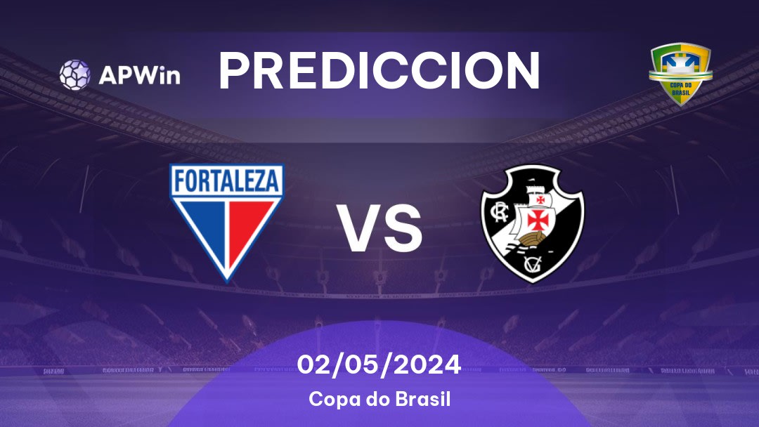 Predicciones Fortaleza vs Vasco da Gama: 01/05/2024 - Brasil Copa do Brasil