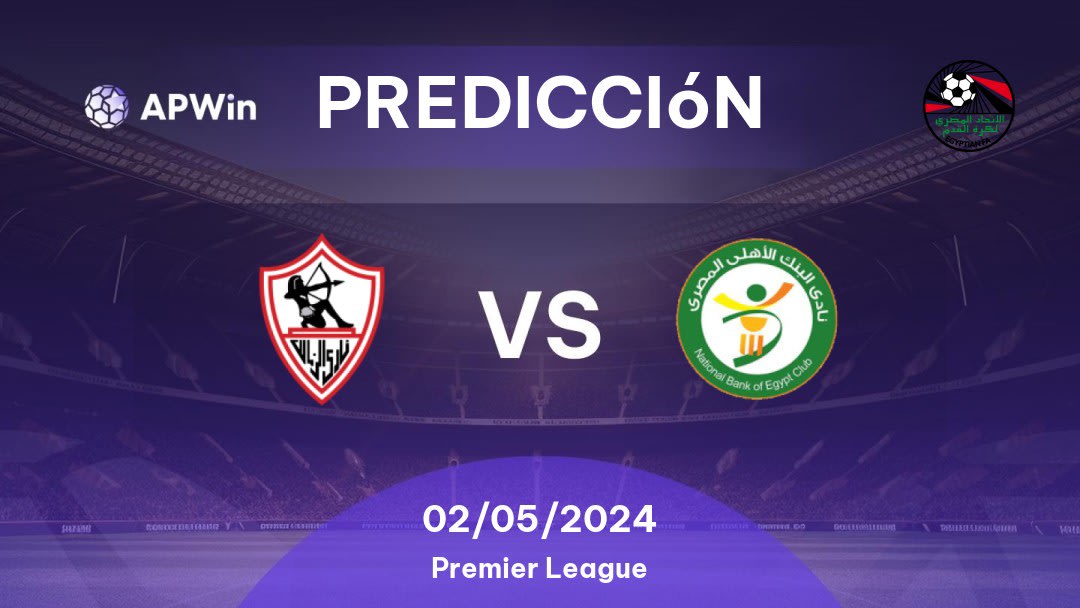 Predicciones Zamalek vs National Bank of Egypt: 02/05/2024 - Egipto Premier League