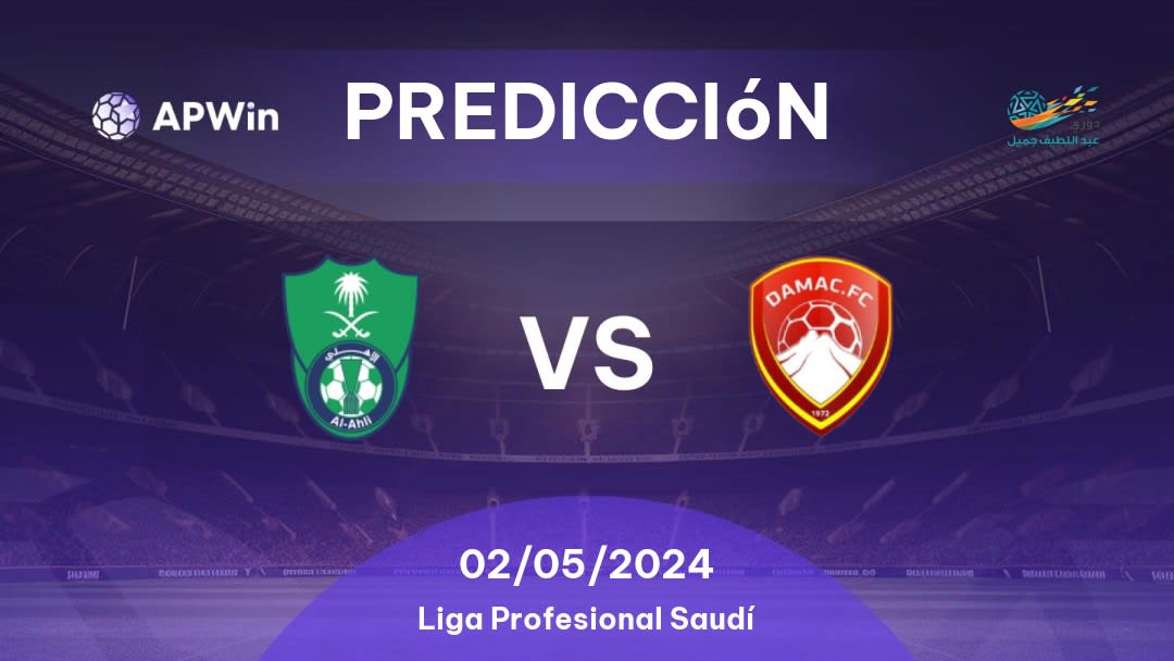 Predicciones Al Ahli vs Dhamk: 02/05/2024 - Arabia Saudita Saudita Professional League