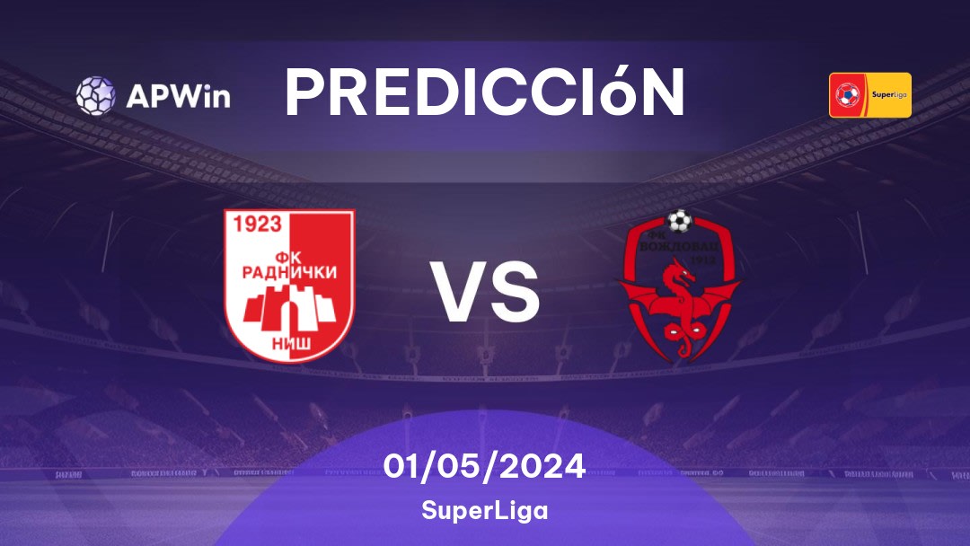 Predicciones Radnički Niš vs Voždovac: 01/05/2024 - Serbia SuperLiga