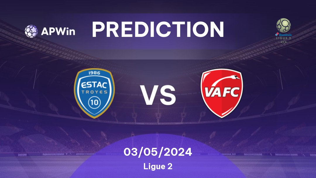 Troyes vs Valenciennes Betting Tips: 03/05/2024 - Matchday 36 - France Ligue 2