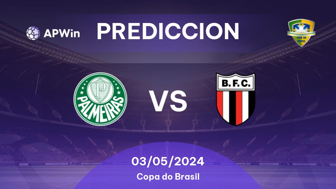 Predicciones Palmeiras vs Botafogo SP: 03/05/2024 - Brasil Copa do Brasil