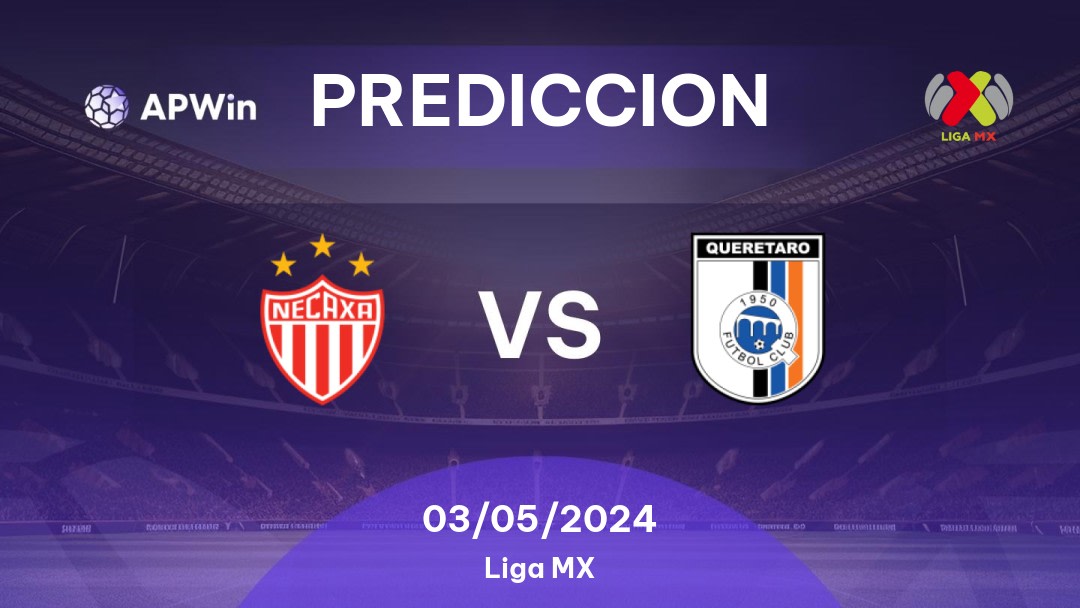 Predicciones Necaxa vs Querétaro: 03/05/2024 - México Liga MX