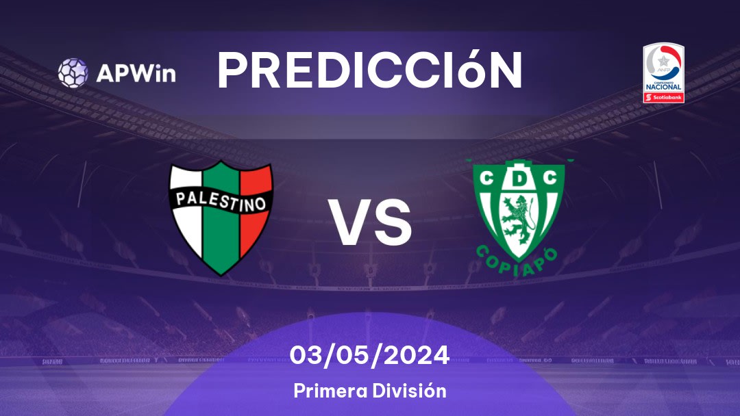 Predicciones Palestino vs Copiapó: 03/05/2024 - Chile Divisão Primeira do Chile