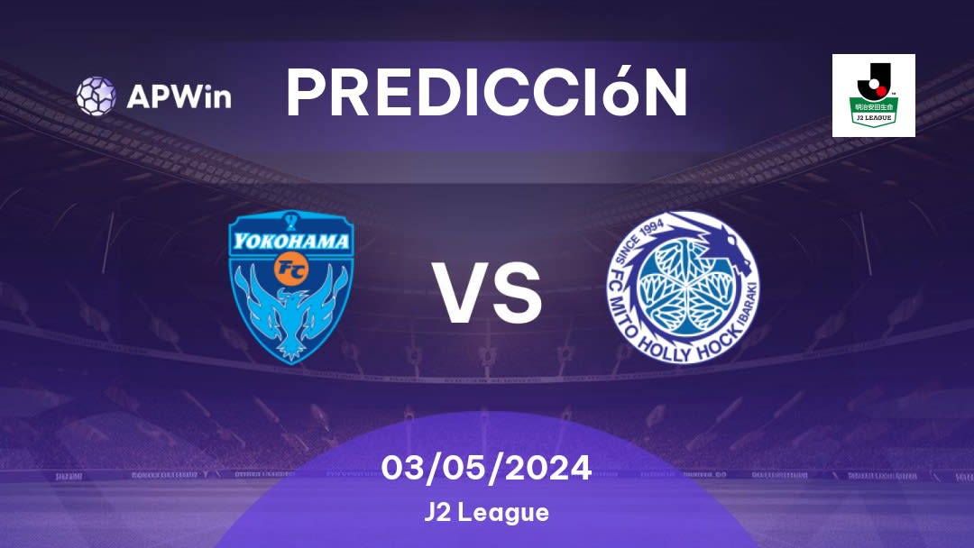 Predicciones Yokohama vs Mito Hollyhock: 03/05/2024 - Japón J2 League