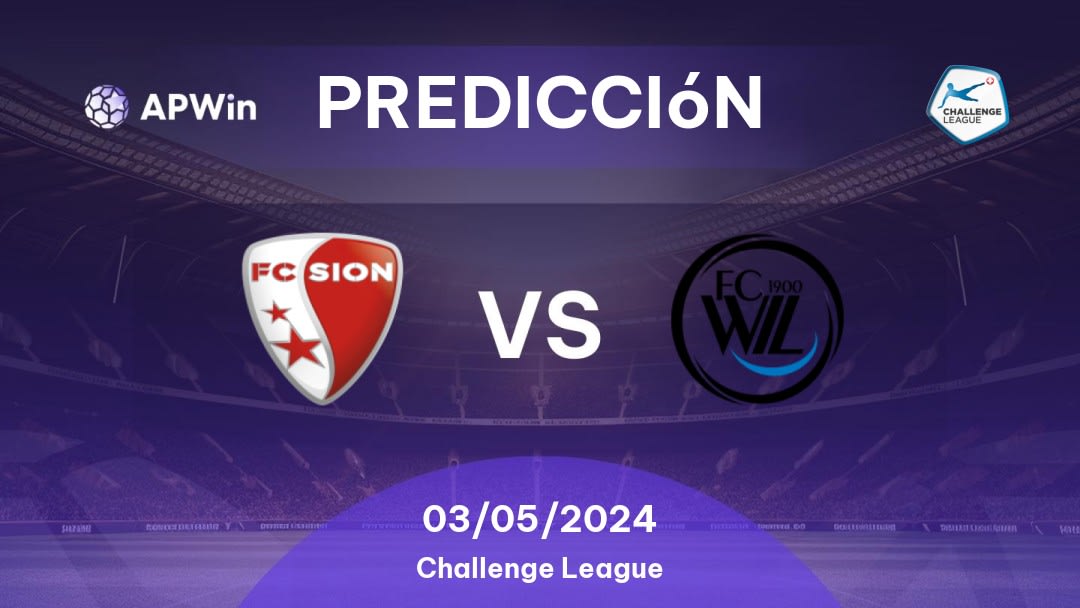 Predicciones Sion vs Wil: 03/05/2024 - Suiza Challenge League