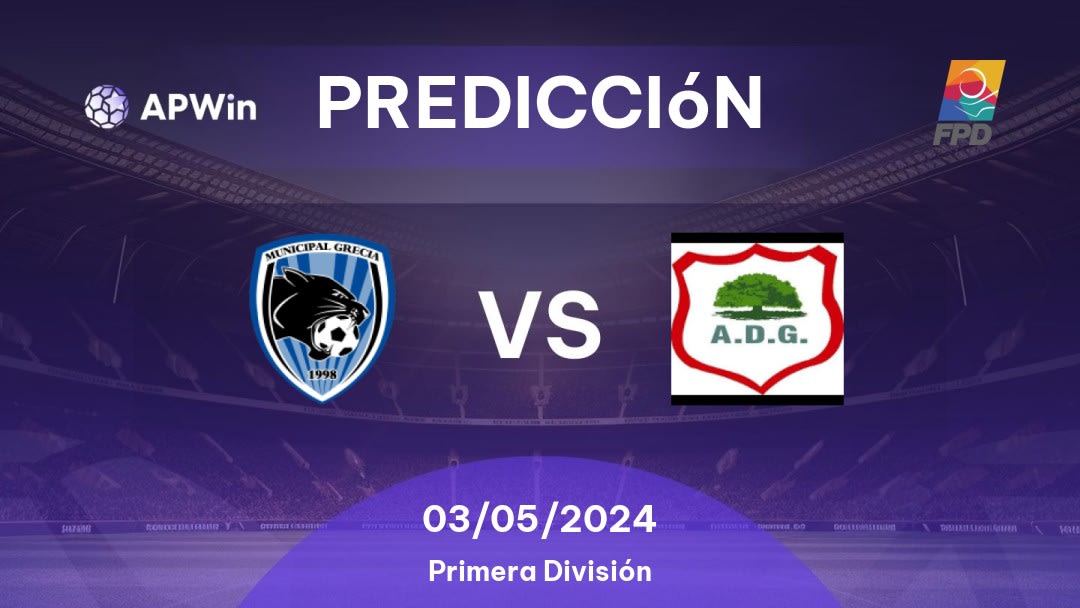 Predicciones Grecia vs Guanacasteca: 03/05/2024 - Costa Rica Liga de Fútbol de Primera División