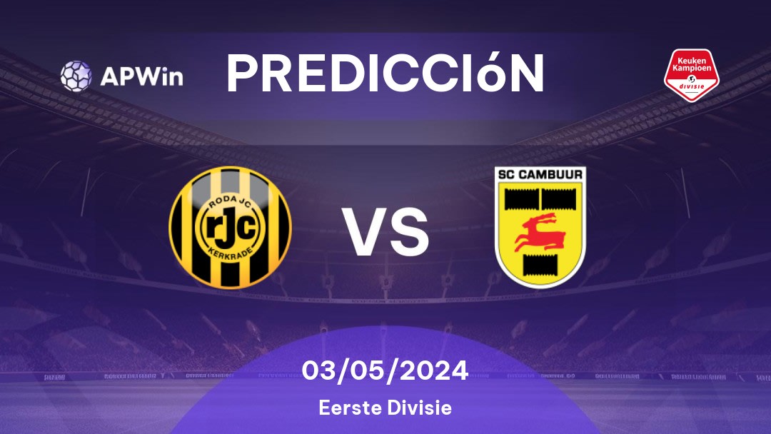 Predicciones Roda JC vs Cambuur: 03/05/2024 - Países Bajos Eerste Divisie