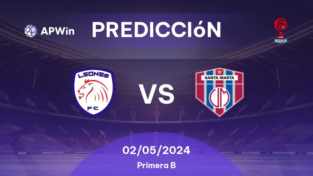 Predicciones Leones vs Unión Magdalena: 02/05/2024 - Colombia Categoria Primera B