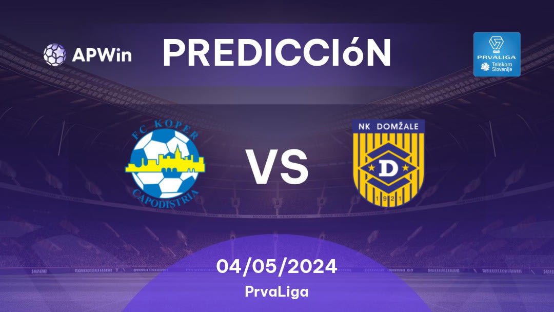 Predicciones Koper vs Domžale: 04/05/2024 - Eslovenia PrvaLiga