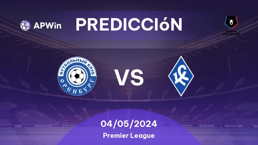 Predicciones Orenburg vs Krylya Sovetov: 04/05/2024 - Rusia Premier League