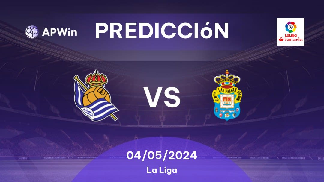 Predicciones Real Sociedad vs UD Las Palmas: 04/05/2024 - España La Liga