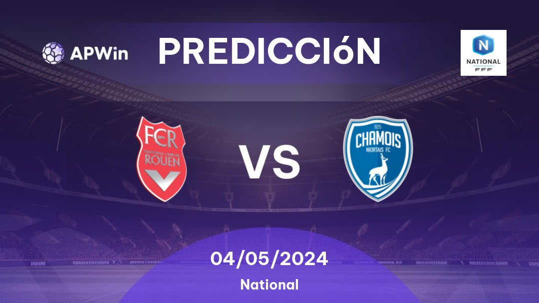 Predicciones Rouen vs Niort: 04/05/2024 - Francia National