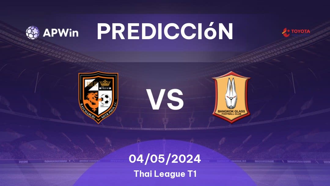 Predicciones Ratchaburi vs Bangkok Glass: 04/05/2024 - Tailandia Thai League T1