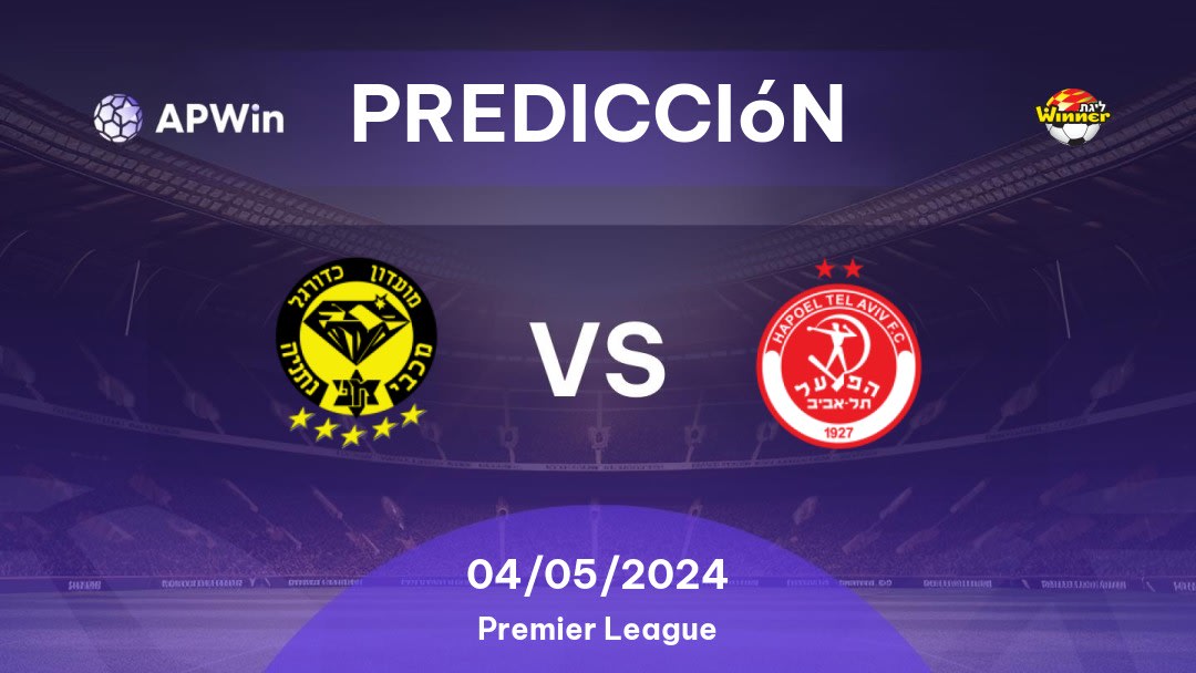 Predicciones Maccabi Netanya vs Hapoel Tel Aviv: 04/05/2024 - Israel Premier League