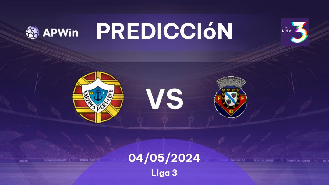 Predicciones Varzim vs Felgueiras 1932: 04/05/2024 - Portugal Liga 3