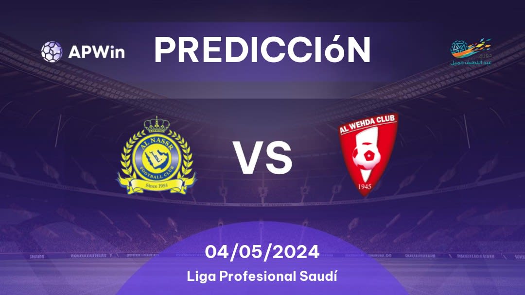 Predicciones Al Nassr vs Al Wahda: 04/05/2024 - Arabia Saudita Saudita Professional League