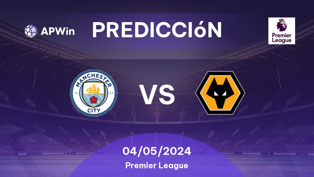 Predicciones Manchester City vs Wolverhampton: 04/05/2024 - Inglaterra Premier League