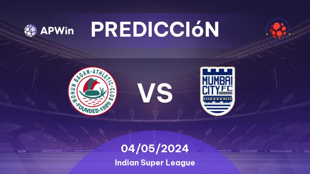 Predicciones ATK Mohun Bagan vs Mumbai City: 15/04/2024 - India Indian Super League