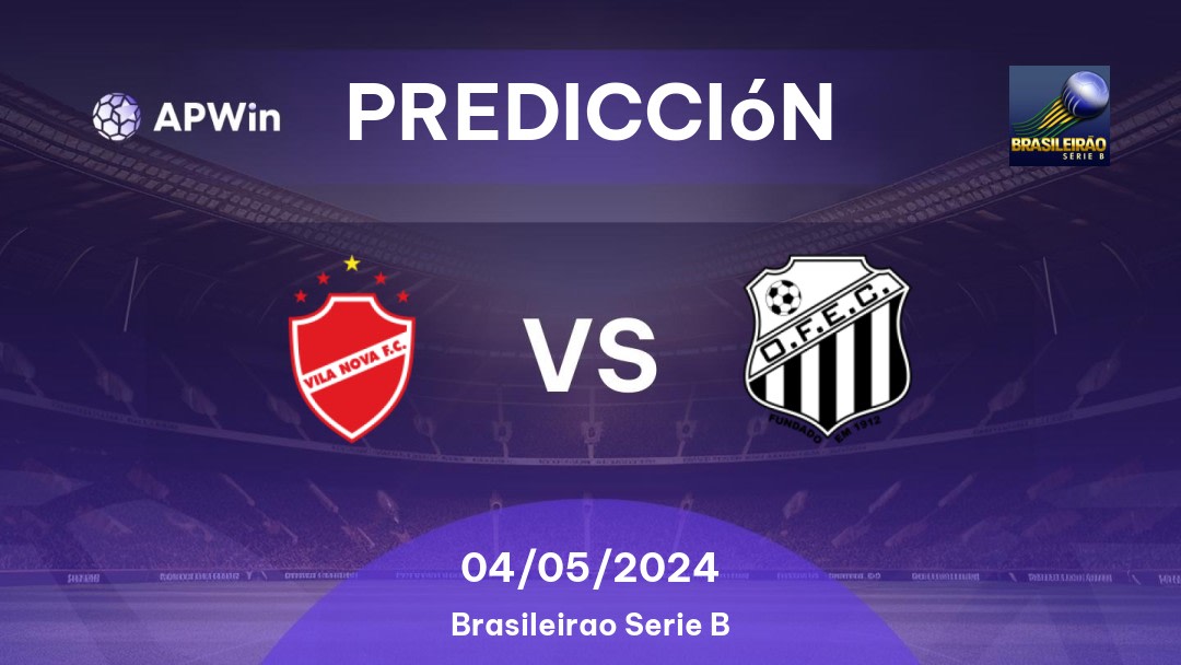 Predicciones Vila Nova vs Operário PR: 04/05/2024 - Brasil Brasileirão Série B