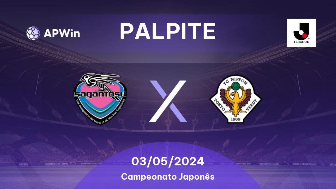 Palpite Sagan Tosu x Tokyo Verdy: 03/05/2024 - Campeonato Japonês