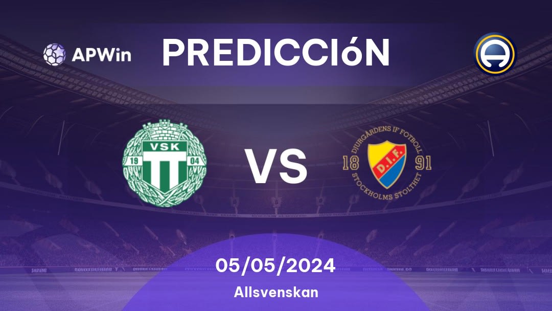 Predicciones Västerås SK vs Djurgården: 05/05/2024 - Suecia Allsvenskan