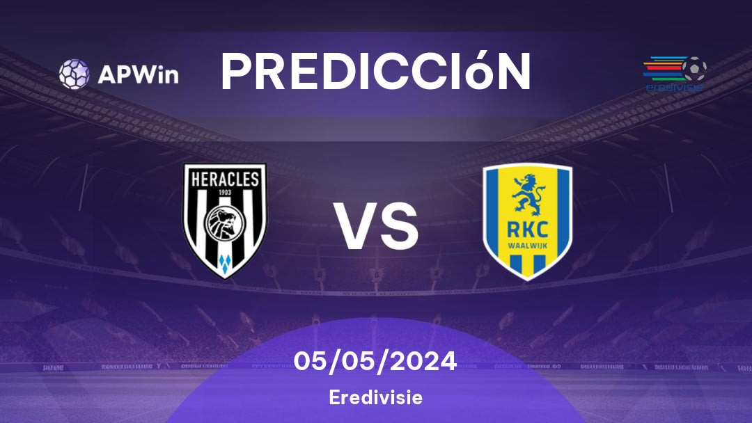 Predicciones Heracles vs RKC Waalwijk: 05/05/2024 - Países Bajos Eredivisie