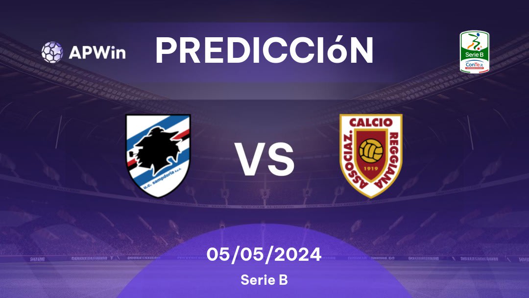 Predicciones Sampdoria vs Reggiana: 05/05/2024 - Italia Serie B