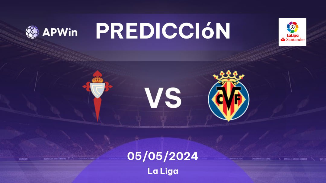 Predicciones Celta de Vigo vs Villarreal: 05/05/2024 - España La Liga