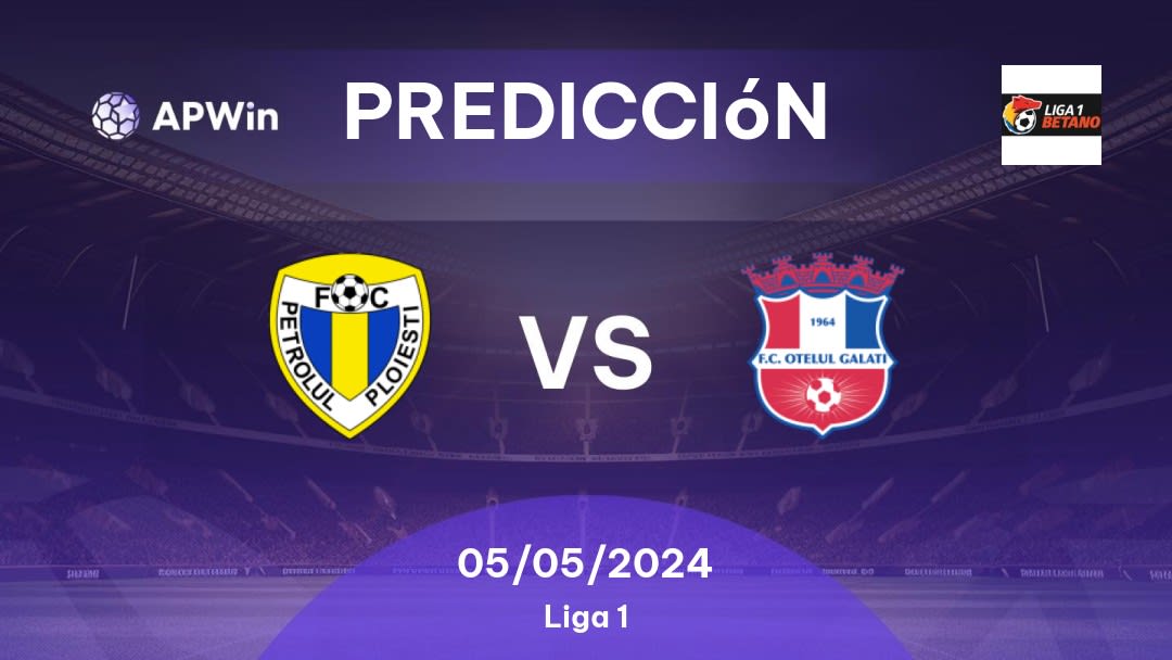 Predicciones Petrolul 52 vs Oţelul Galaţi: 05/05/2024 - Rumania Liga 1