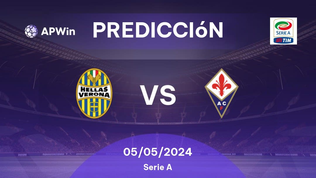 Predicciones Hellas Verona vs Fiorentina: 05/05/2024 - Italia Serie A
