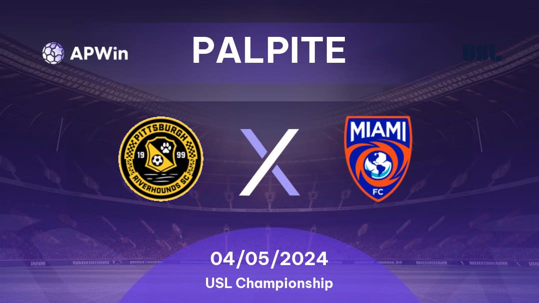 Palpite Pittsburgh Riverhounds x Miami FC: 04/05/2024 - USL Championship