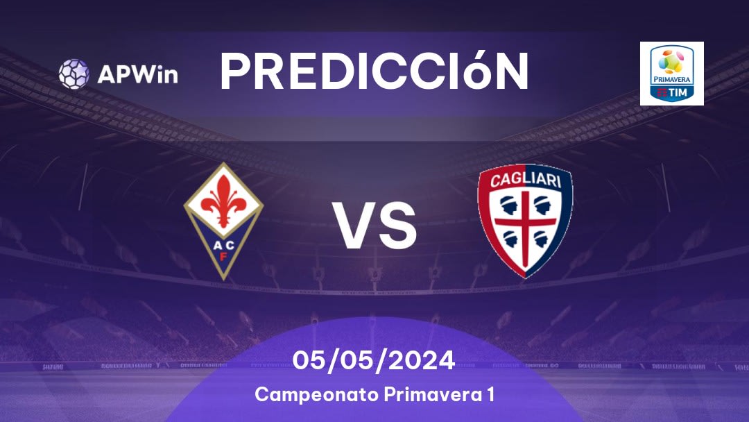 Predicciones Fiorentina U19 vs Cagliari U19: 05/05/2024 - Italia Campionato Primavera 1