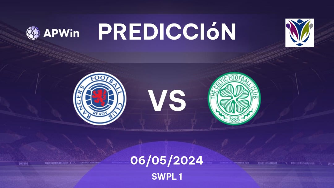 Predicciones Rangers W vs Celtic W: 06/05/2024 - Escocia SWPL 1