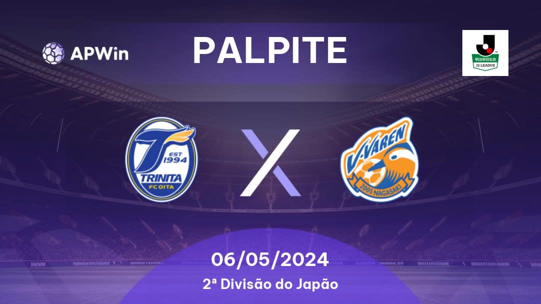 Palpite Oita Trinita x V-Varen Nagasaki: 01/10/2022 - Japão J2 League