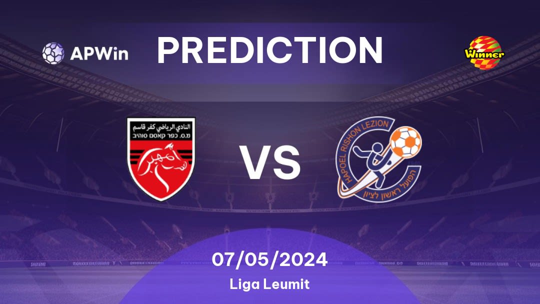 Kafr Qasim vs Hapoel Rishon LeZion Betting Tips: 07/05/2024 - Matchday 4 - Israel Liga Leumit