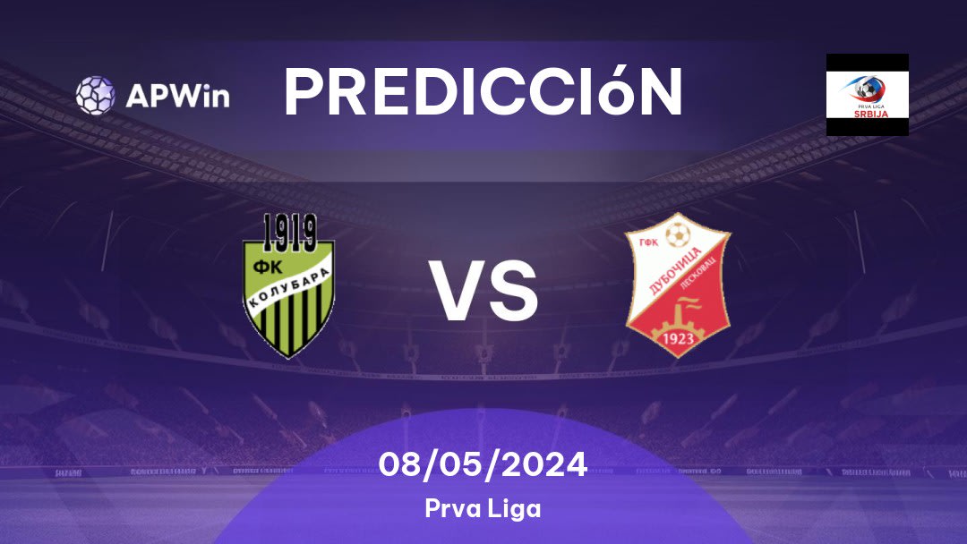 Predicciones Kolubara vs Dubočica: 08/05/2024 - Serbia Prva Liga