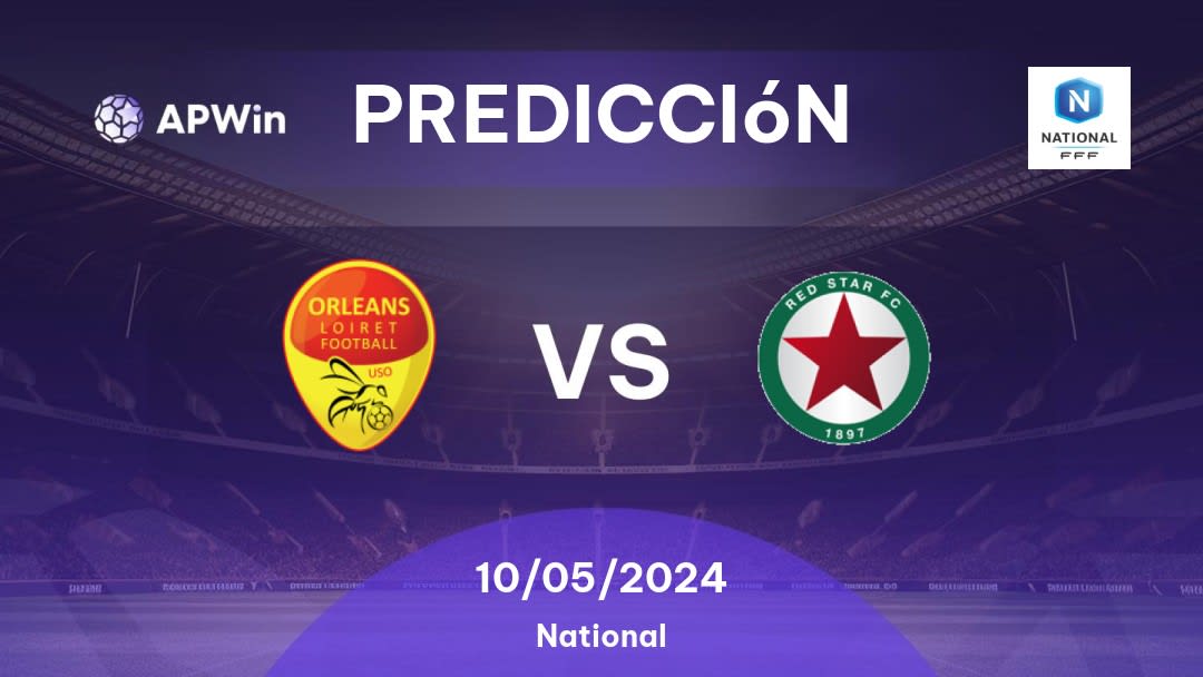 Predicciones Orléans vs Red Star: 10/05/2024 - Francia National